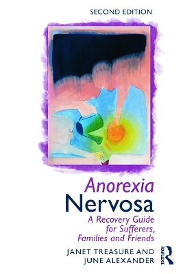 Anorexia Nervosa - Janet Treasure, June Alexander