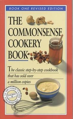 The Commonsense Cookery Book. Book One - 