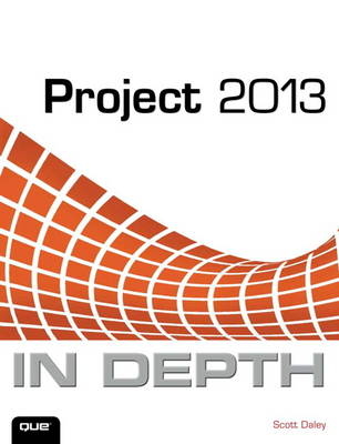 Project 2013 In Depth - Scott Daley