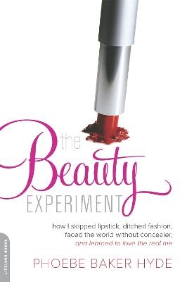 The Beauty Experiment - Phoebe Hyde