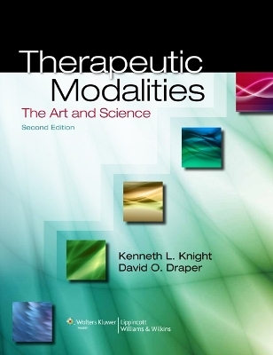 Therapeutic Modalities - Kenneth L. Knight, David O. Draper