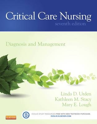 Critical Care Nursing - Linda D. Urden, Kathleen M. Stacy, Mary E. Lough