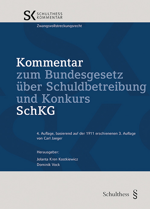 Kommentar zum Bundesgesetz über Schuldbetreibung und Konkurs (SchKG) - 