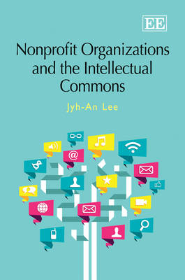 Nonprofit Organizations and the Intellectual Commons - Jyh-An Lee