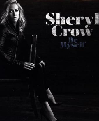 Be Myself, 1 Audio-CD - Sheryl Crow