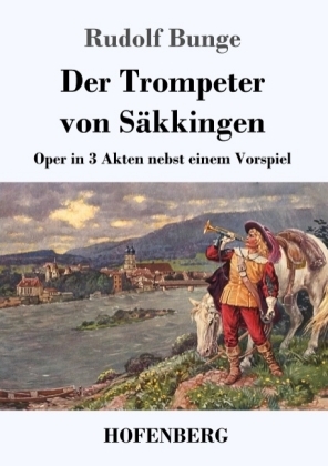 Der Trompeter von SÃ¤kkingen - Rudolf Bunge