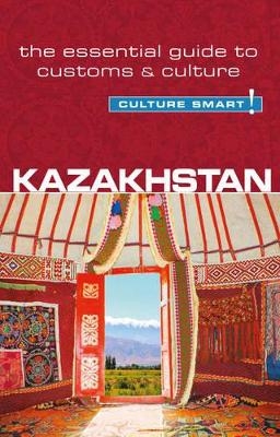 Kazakhstan - Culture Smart! - Dina Zhansagimova