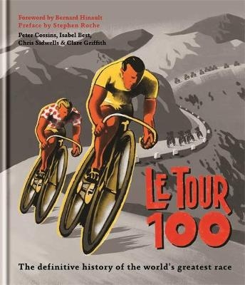 Le Tour 100 - Peter Cossins