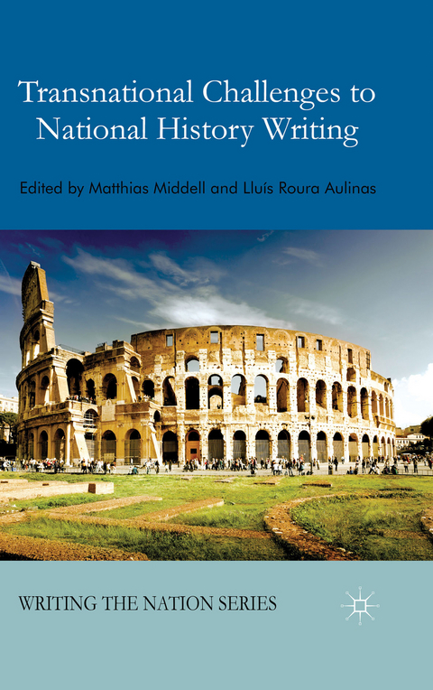 Transnational Challenges to National History Writing - 