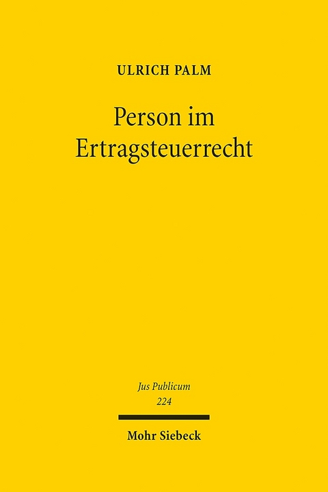 Person im Ertragsteuerrecht - Ulrich Palm