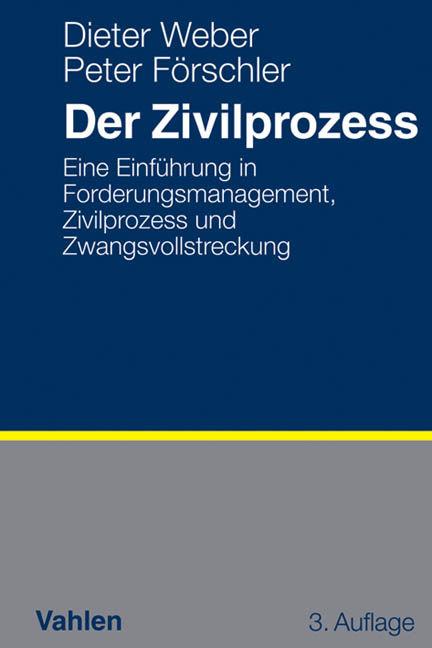 Der Zivilprozess - Dieter Weber, Peter Förschler