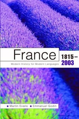 France 1815-2003: Modern History For Modern Languages - Martin Evans