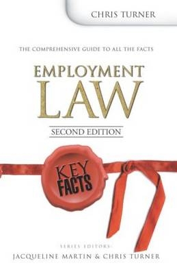 Key Facts: Employment Law Second Edition - Chris Turner