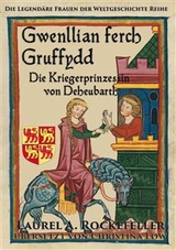 Gwenllian ferch Gruffydd, Die Kriegerprinzessin von Deheubarth -  Laurel A. Rockefeller