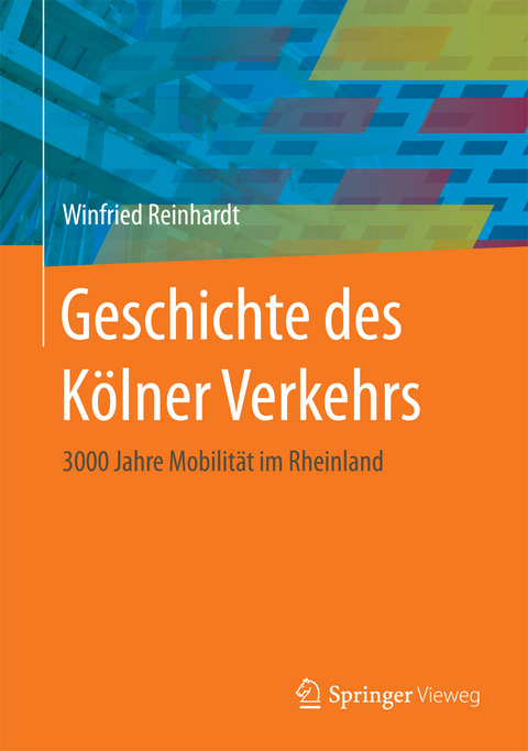 Geschichte des Kölner Verkehrs - Winfried Reinhardt