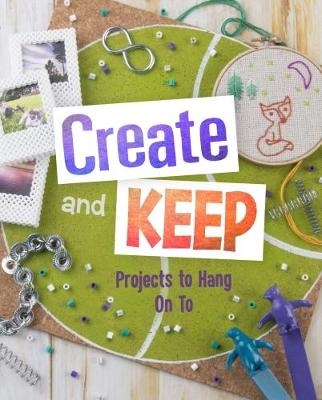 Create and Keep - Mari Bolte