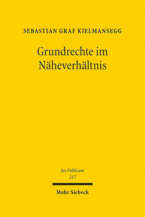 Grundrechte im Näheverhältnis - Sebastian Graf von Kielmansegg