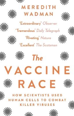 The Vaccine Race - Meredith Wadman