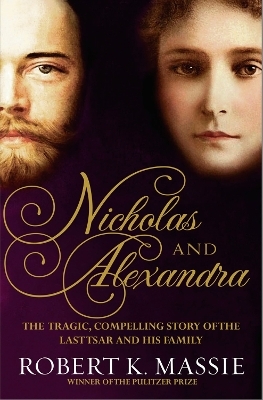 Nicholas and Alexandra - Robert K. Massie