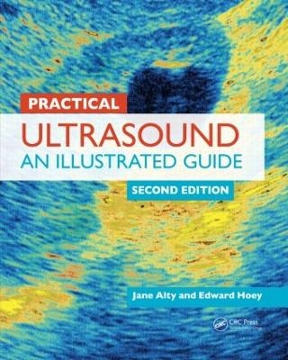 Practical Ultrasound - Jane Alty, Edward Hoey, Michael Weston