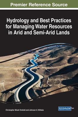 Hydrology and Best Practices for Managing Water Resources in Arid and Semi-Arid Lands - 