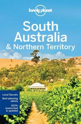 Lonely Planet South Australia & Northern Territory -  Lonely Planet, Anthony Ham, Charles Rawlings-Way