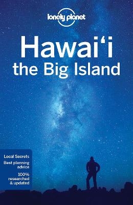 Lonely Planet Hawaii the Big Island -  Lonely Planet, Adam Karlin, Loren Bell, Luci Yamamoto