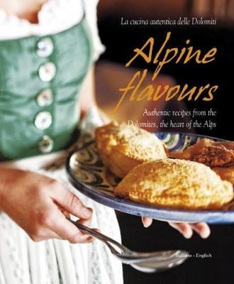 Alpine Flavours - Miriam Bacher, Franco Cogoli