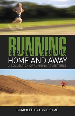 Running Home and Away - David Syme