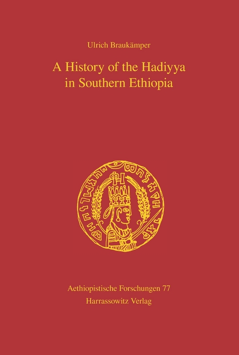 A History of the Hadiyya in Southern Ethiopia - Ulrich Braukämper