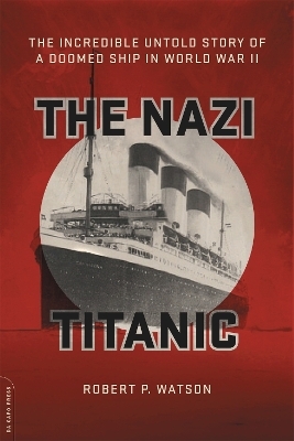 The Nazi Titanic - Robert Watson