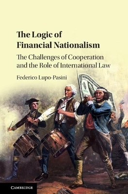 The Logic of Financial Nationalism - Federico Lupo-Pasini