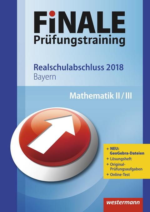 FiNALE Prüfungstraining / FiNALE Prüfungstraining Realschulabschluss Bayern - Heike Gierisch, Bernhard Humpert, Andreas Katzengruber, Dominik Leiss, Martina Lenze, Bernd Liebau, Ursula Schmidt, Lothar Wallmann, Peter Welzel, Bernd Wurl