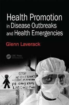 Health Promotion in Disease Outbreaks and Health Emergencies - Glenn Laverack