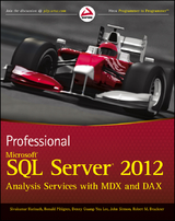 Professional Microsoft SQL Server 2012 Analysis Services with MDX and DAX - Sivakumar Harinath, Ronald Pihlgren, Denny Guang-Yeu Lee, John Sirmon, Robert M. Bruckner