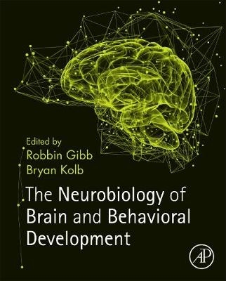 The Neurobiology of Brain and Behavioral Development - 