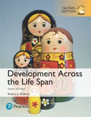 Development Across the Life Span, Global Edition -- MyLab Psychology with Pearson eText - Robert Feldman