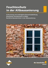 der bauschaden Spezial Feuchteschutz in der Altbausanierung - Saad Baradiy, Guido Dietze, Reinhard Eberl-Pacan, Marc Ellinger, Michael A. Else, Martin Giebeler, Brigitte Hallschmid, Frank Hartmann, Florian Herbst, Martin Horn, Bernd Jäger, Peter Körber, Dominik Krause, Guido Sandmann, Thomas Schilling, Axel Schulze, Michael Siegwart, Christine Uske, Jürgen Weber, Axel Weisbach