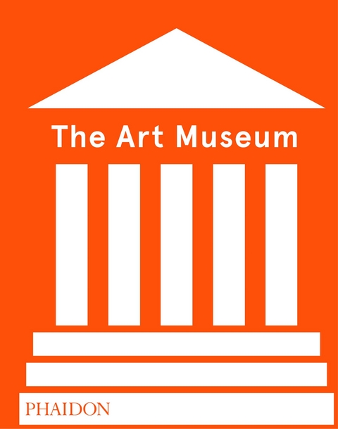 The Art Museum (Revised Edition) -  Phaidon Editors