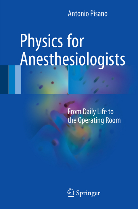 Physics for Anesthesiologists - Antonio Pisano