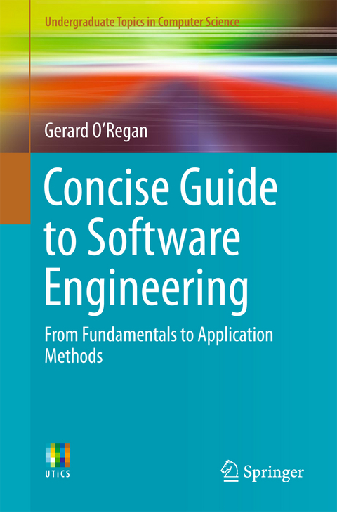 Concise Guide to Software Engineering - Gerard O'Regan