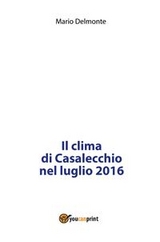 Il clima di Casalecchio nel luglio 2016 - Mario Delmonte