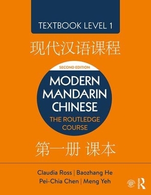 Modern Mandarin Chinese - Claudia Ross, Baozhang He, Pei-Chia Chen, Meng Yeh