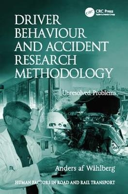 Driver Behaviour and Accident Research Methodology - Anders AF WÅhlberg