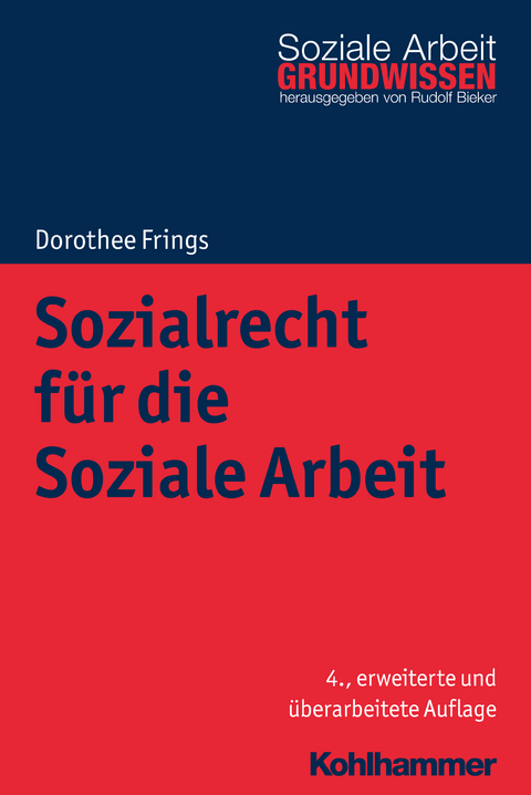 Sozialrecht für die Soziale Arbeit - Dorothee Frings