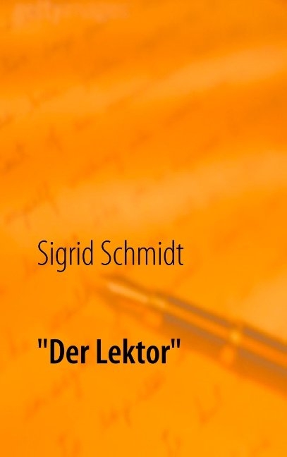 "Der Lektor" - Sigrid Schmidt