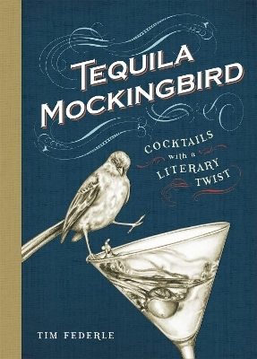 Tequila Mockingbird - Tim Federle