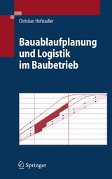 Bauablaufplanung und Logistik im Baubetrieb - Christian Hofstadler