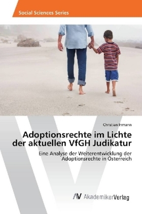 Adoptionsrechte im Lichte der aktuellen VfGH Judikatur - Christian Inmann