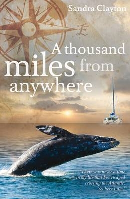 A Thousand Miles from Anywhere - Sandra Clayton